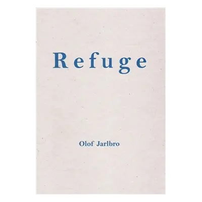 Refuge - Olof Jarlbro