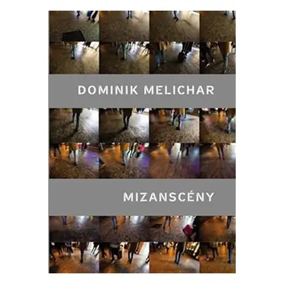 Mizanscény - Dominik Melichar