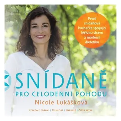 Snídaně pro celodenní pohodu - Nicole Lukášková