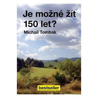 Je možné žít 150 let? - Michail Tombak