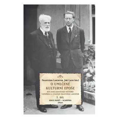 O umlčené kulturní epoše (I + II. díl) - Kus nakladatelské historie - Jiří Lach