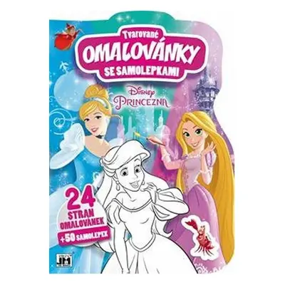 Princezny - Tvarované omalovánky se samolepkami, 1. vydání - kolektiv.