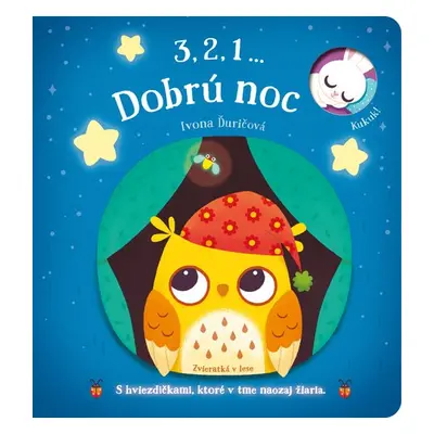 3,2,1 ... Dobrú noc Zvieratká v lese - Ivona Ďuričová