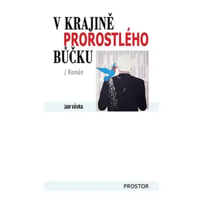 V krajině prorostlého bůčku - Jan Vávra