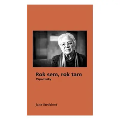 Rok sem, rok tam - Vzpomínky - Jana Štroblová