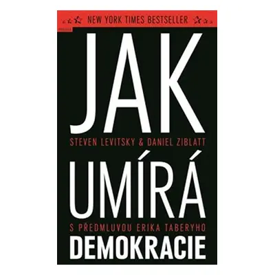 Jak umírá demokracie - Steven Levitsky