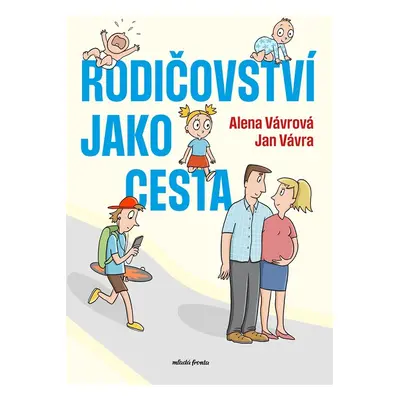 Rodičovství jako cesta - Alena Vávrová