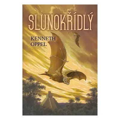 Slunokřídlý - Kenneth Oppel