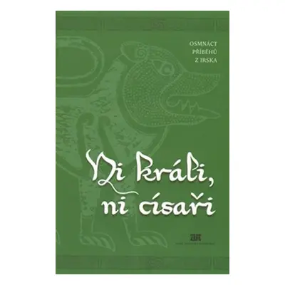 Ni králi, ni císaři - Osmnáct příběhů z Irska - Aloys Skoumal