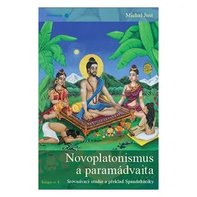 Novoplatonismus a paramádvaita - Michal Just