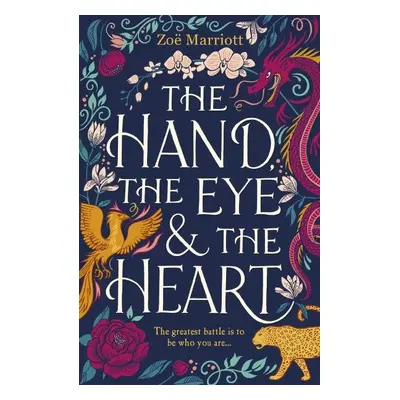 The Hand, the Eye and the Heart - Zoe Marriott