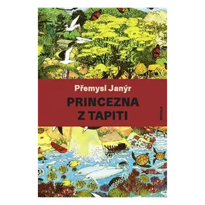 Princezna z Tapiti - Přemysl Janýr