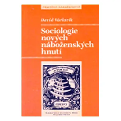 Sociologie nových náboženských hnutí - David Václavík