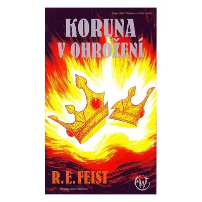 Koruna v ohrožení - Raymond E. Feist