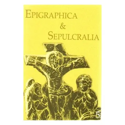 Epigraphica & Sepulcralia 5 - Jiří Roháček