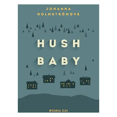 Hush baby - Johanna Holmström