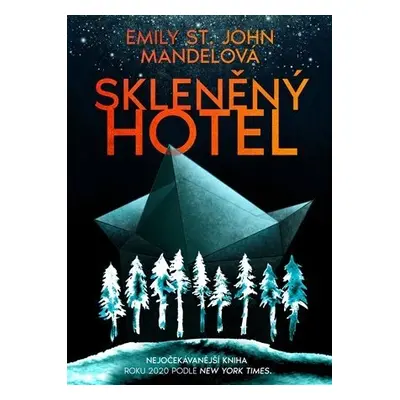 Skleněný hotel - Emily St John Mandel