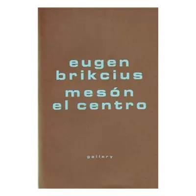 Mesón El Centro - Eugen Brikcius