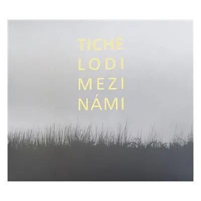 Mezi námi - CD - lodi Tiché