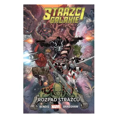 Strážci galaxie 3 - Rozpad Strážců - Brian Michael Bendis