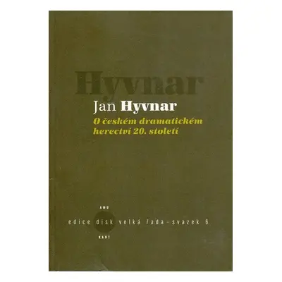 O českém dramatickém herectví 20.století - Jan Hyvnar