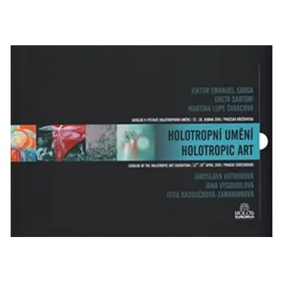 Holotropní umění / Holotropic Art - Katalog k výstavě holotropního umění /22.-26. dubna 2016/ Pr