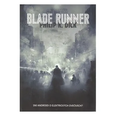 Blade Runner - Philip K. Dick