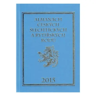 Almanach českých šlechtických a rytířských rodů 2015 - Karel Vavřínek