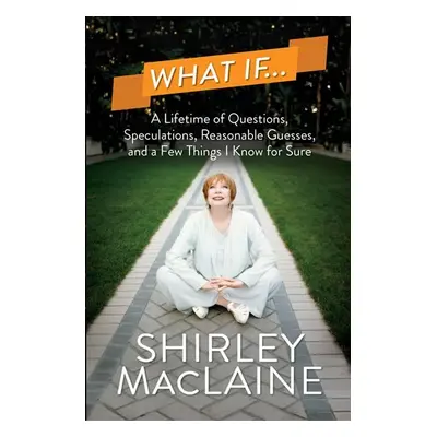 What If… - Shirley MacLaine