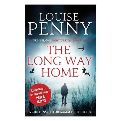 The Long Way Home (Inspector Gamache 10) - Louise Penny