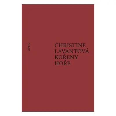 Kořeny hoře - Christine Lavantová