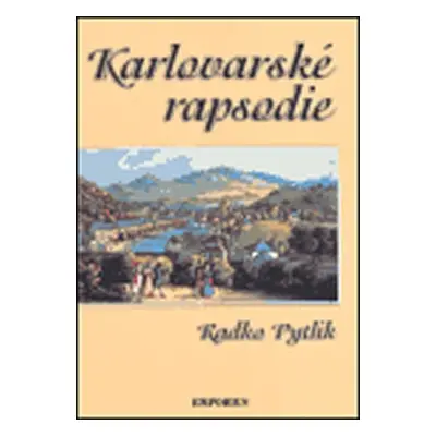 Karlovarské rapsodie - Radko Pytlík