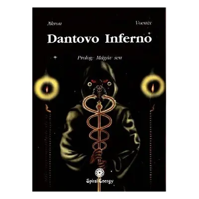 Dantovo inferno - Mágův sen - Akron