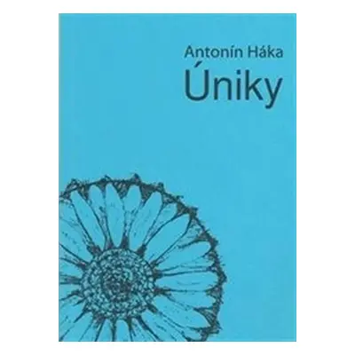 Úniky - Antonín Háka