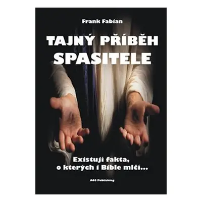 Tajný příběh Spasitele - Frank Fabian