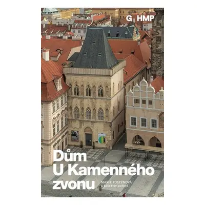 Dům u Kamenného zvonu - Marie Foltýnová