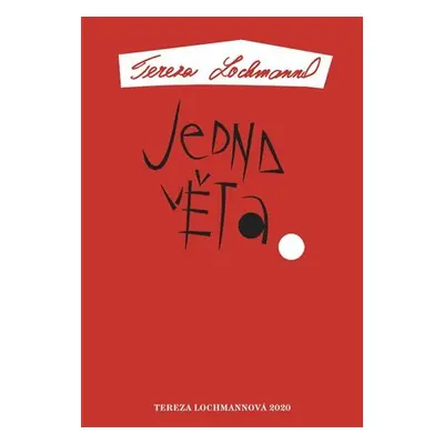 Jedna věta: Tereza Lochmannová - Tereza Lochmannová