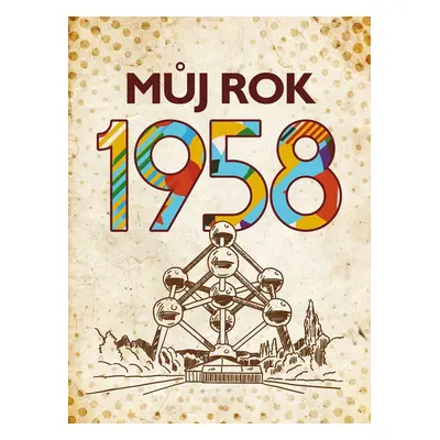 Můj rok 1958, 2. vydání - Alena Breuerová