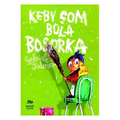 Keby som bola bosorka - Gabriela Futová; Martin Šútovec