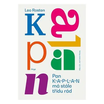 Pan Kaplan má stále třídu rád, 4. vydání - Leo Rosten