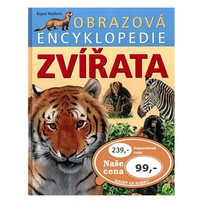 Obrazová encyklopedie: Zvířata - Kolektiv autorú