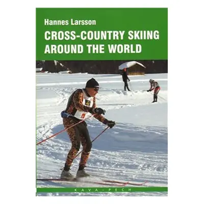 Cross-country skiing around the World - Hannes Larsson