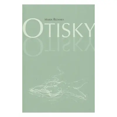 Otisky - Marek Řezanka