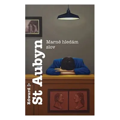 Marně hledám slov - Edward St Aubyn