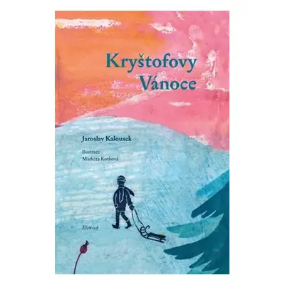 Kryštofovy Vánoce - Jaroslav Kalousek