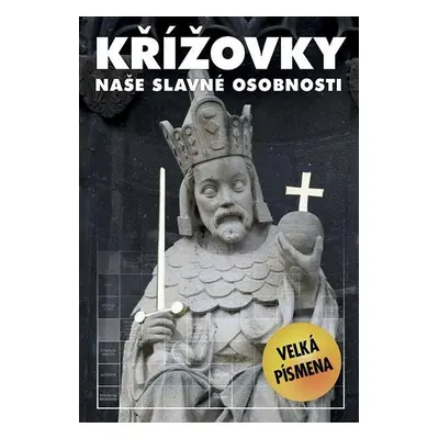 Křížovky - Naše slavné osobnosti