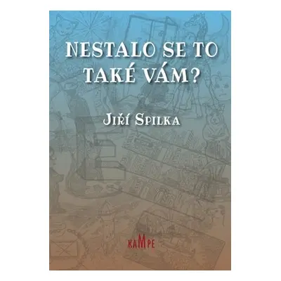 Nestalo se to také vám? - Jiří Spilka