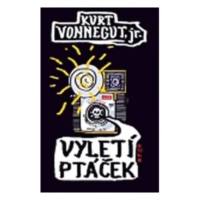 Vyletí ptáček - Kurt Vonnegut junior