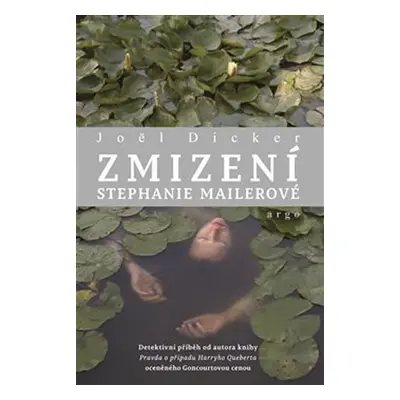 Zmizení Stephanie Mailerové - Joel Dicker