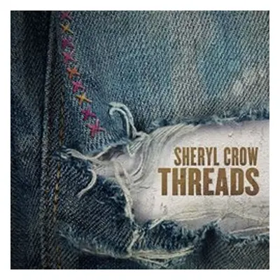 Sheryl Crow: Threads - CD - Sheryl Crow